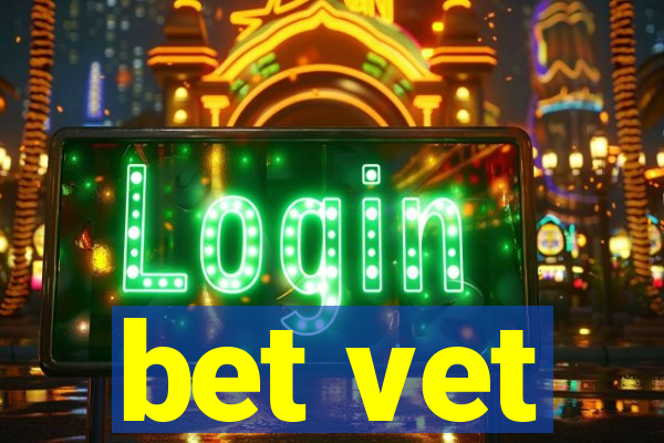 bet vet